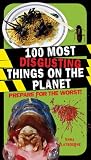 100 Most Disgusting Things on the Planet