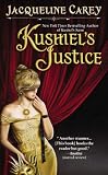 Kushiel's Justice (Kushiel's Legacy) Image of Kushiel's Justice (Kushiel's Legacy)
