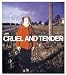 Compare Prices: Cruel and Tender: Photography and the Real