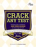 The Anxious Test-Takers Guide to Cracking Any Test (College Test Preparation)