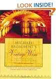 Michael Broadbent's Vintage Wine: 50 Years of Tasting the World's Finest Wines