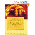 Michael Broadbent's Vintage Wine: 50 Years of Tasting the World's Finest Wines
