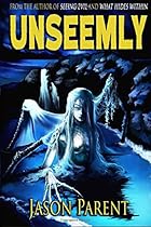 Unseemly: A Novella of Horror