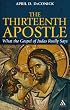 The Thirteenth Apostle: What the Gospel of Judas Really Says