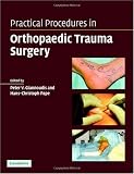 Practical Procedures in Orthopaedic Trauma Surgery: A Trainee's Companion