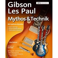 Gibson Les Paul. Mythos & Technik