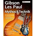 Gibson Les Paul: Mythos & Technik