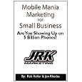 Mobile Mania Marketing for Small Business: JRK Marketing