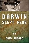 Darwin Slept Here: Discovery, Adventure, and Swimming Iguanas in Charles Darwin's South America