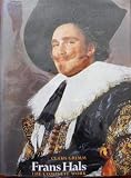 Frans Hals: The Complete Work