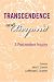 Transcendence and Beyond: A Postmodern Inquiry (Indiana Series in the Philosophy of Religion)