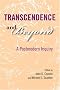Transcendence and Beyond: A Postmodern Inquiry (Indiana Series in the Philosophy of Religion)