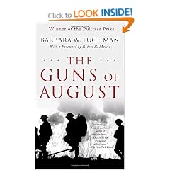 The Guns of August: The Pulitzer Prize-Winning Classic About the Outbreak of World War I