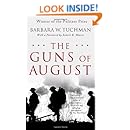 The Guns of August: The Pulitzer Prize-Winning Classic About the Outbreak of World War I
