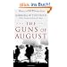 The Guns of August: The Pulitzer Prize-Winning Classic About the Outbreak of World War I