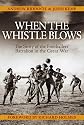 When the Whistle Blows: The Story of the Footballers' Battalion in the Great War