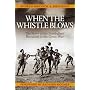 When the Whistle Blows: The Story of the Footballers' Battalion in the Great War