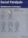 Facial Paralysis: Rehabilitation Techniques
