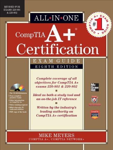 Click for larger image CompTIA A+ Certification All-in-One Exam Guide, Eighth Edition (Exams 220-801 & 220-802)