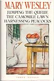 Three novels : Jumping the queue : The camomile lawn : Harnessing peacocks