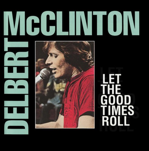 DELBERT MCCLINTON - Good Times - Zortam Music