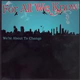 We're About to Change (Dig)