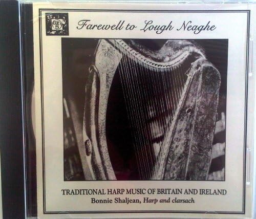 Farewell to Lough Neaghe: Traditional Harp Music of Britain and Ireland