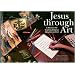 Jesus Through Art: Resource for Teaching Religious Education and Art