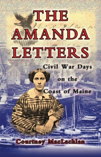 The Amanda Letters: Civil War Days on the Coast of Maine
