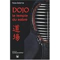 Dojo : Le temple du sabre