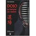 Dojo : Le temple du sabre