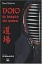 Dojo : Le temple du sabre