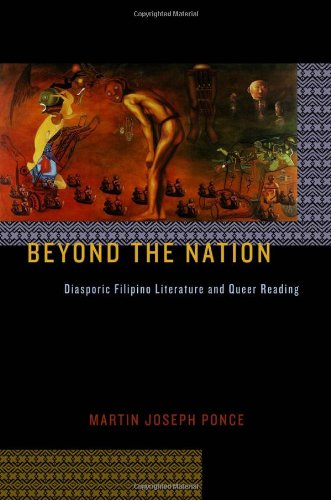 Beyond the Nation: Diasporic Filipino Literature and Queer Reading (Sexual Cultures)