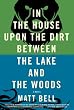 In the House upon the Dirt between the Lake and the Woods