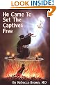 He Came to Set the Captives Free