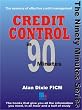 Credit Control in Ninety Minutes: The Essence of Effective Credit Management (In 90 Minutes)