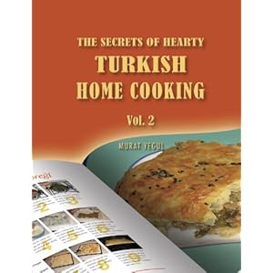 The Secrets of Hearty Turkish Home Cooking (Volume 2)