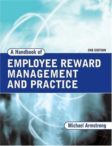 New Books Catalogue April - September 2007: A Handbook of Employee Reward Management and Practice: 22 by Michael Armstrong