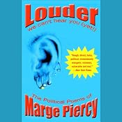 Louder: We Can't Hear You (Yet!), The Political Poems of Marge Piercy | [Marge Piercy]