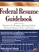 Federal Resume Guidebook: Strategies for Writing a Winning Federal Electronic Resume, KSAs, and Essays, 4th Edition