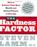 The Hardness Factor: How to Achieve Your Best Health and Sexual Fitness at Any Age