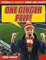 One Ginger Pele!: Football's Funniest Songs and Chants