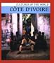 Cote D'Ivoire (Cultures of the World, Set 19)