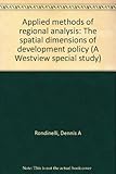 Applied methods of regional analysis : the spatial dimensions of development policy