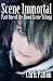 SCENE IMMORTAL (The Blood Scene Trilogy)