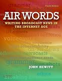 Air Words: Writing Broadcast News in the Internet Age