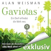 H&ouml;rbuch Gaviotas: Ein Dorf erfindet die Welt neu