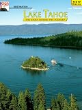 Destination Lake Tahoe: The Story Behind the Scenery