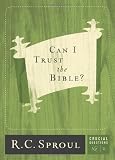 Can I Trust the Bible? (Crucial Questions Series) (Crucial Questions (Reformation Trust))