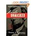 Lincoln Unmasked: What You're Not Supposed to Know About Dishonest Abe